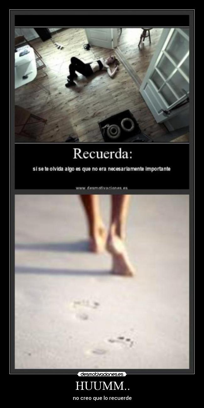 HUUMM.. - no creo que lo recuerde