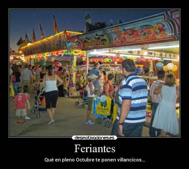 Feriantes - Qué en pleno Octubre te ponen villancicos...