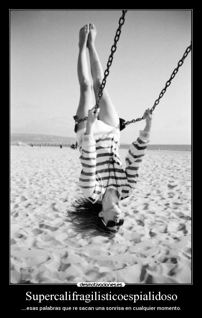 Supercalifragilisticoespialidoso -