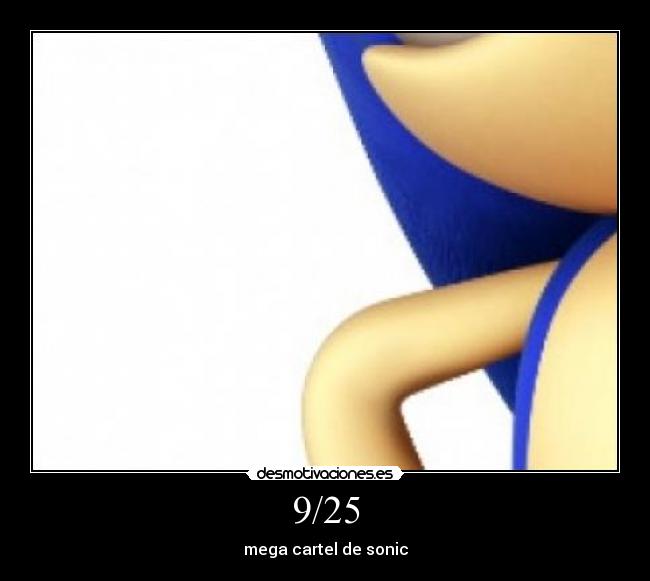 9/25 - mega cartel de sonic