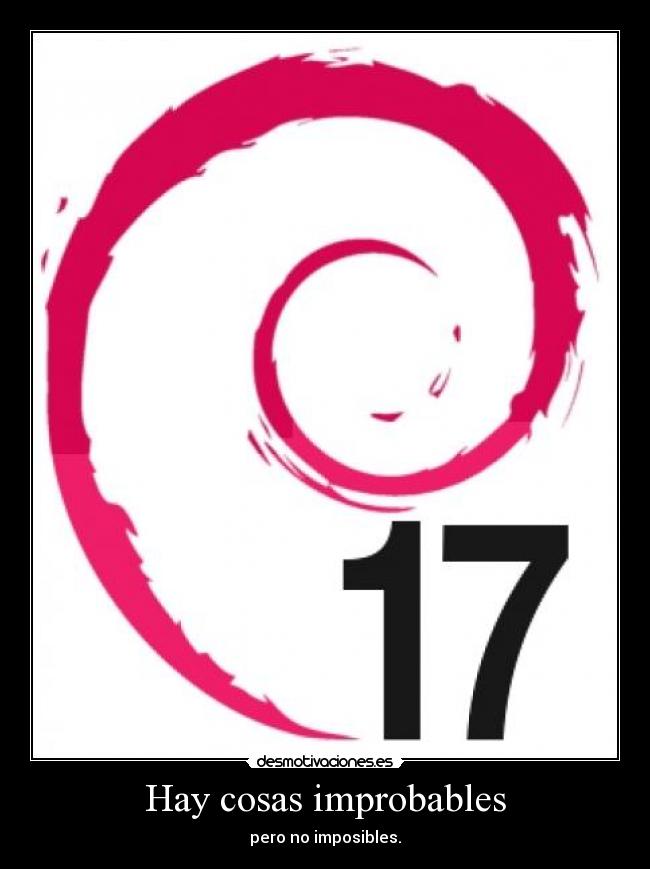 carteles hay cosas improbables desmotivaciones
