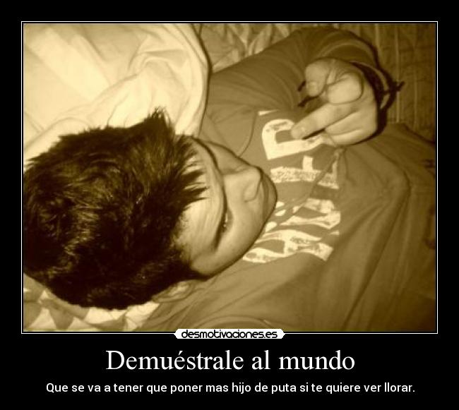 Demuéstrale al mundo -