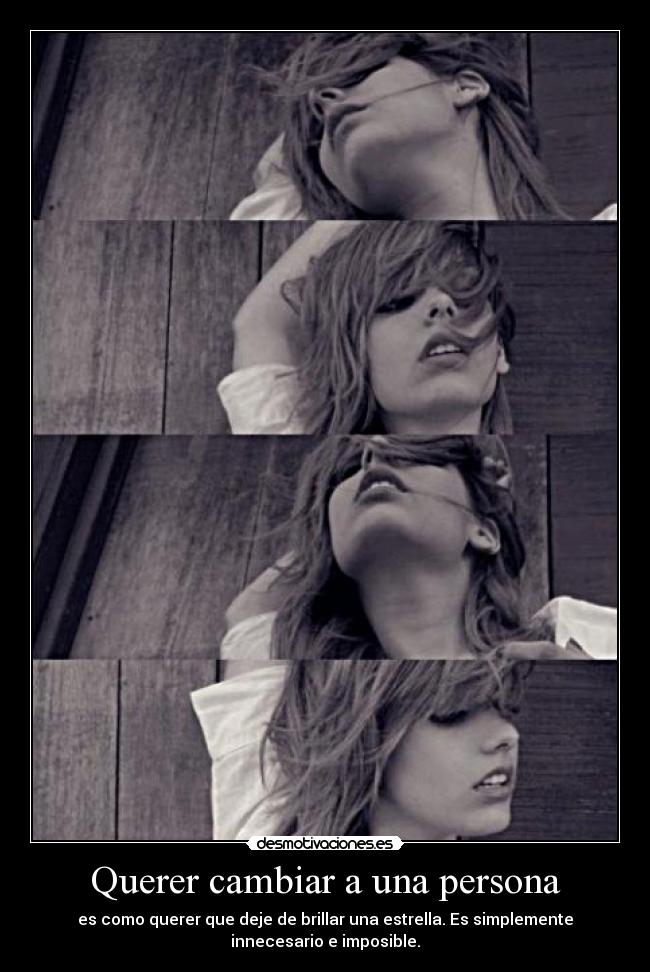 carteles querer cambiar una persona rba desmotivaciones