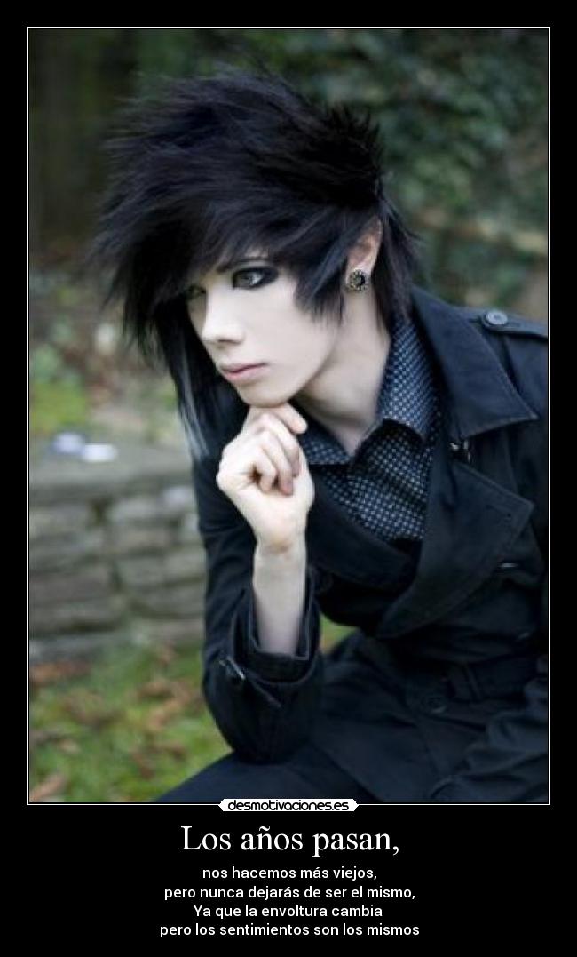 Los años pasan, - nos hacemos más viejos,
pero nunca dejarás de ser el mismo,
Ya que la envoltura cambia
pero los sentimientos son los mismos