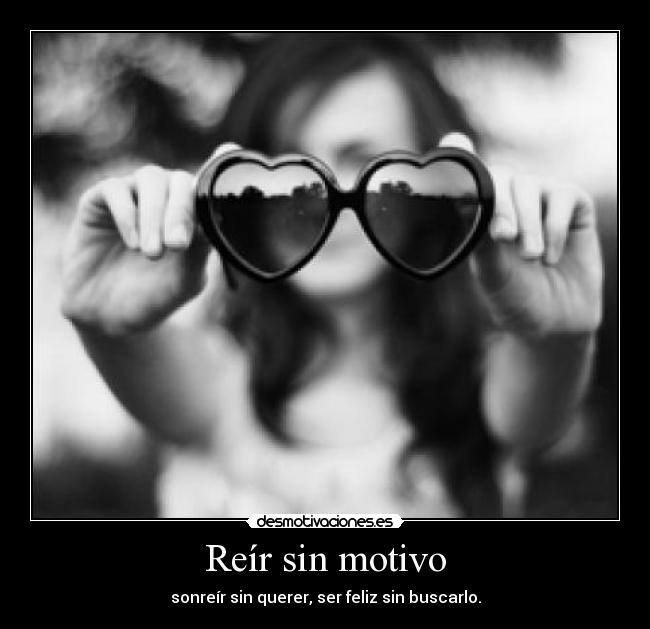 Reír sin motivo - 