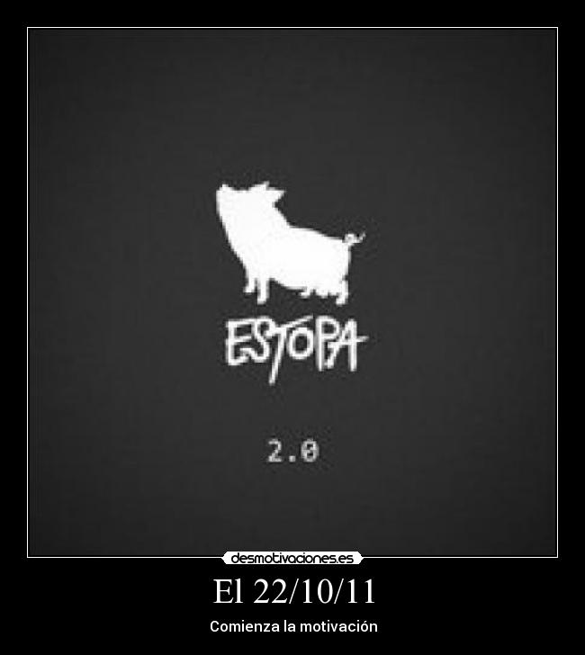 El 22/10/11 - Comienza la motivación