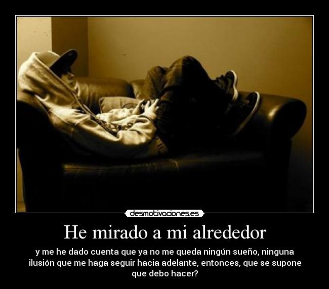 He mirado a mi alrededor - 