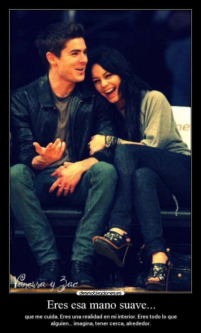 Eres esa mano suave... - que me cuida. Eres una realidad en mi interior. Eres todo lo que
alguien... imagina, tener cerca, alrededor.