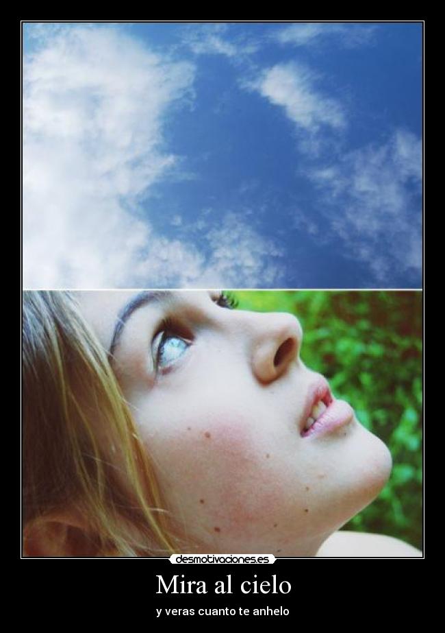Mira al cielo -