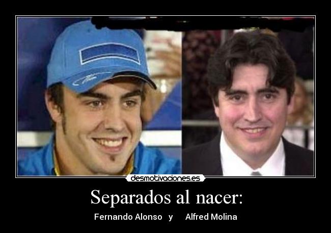 Separados al nacer: - Fernando Alonso y Alfred Molina