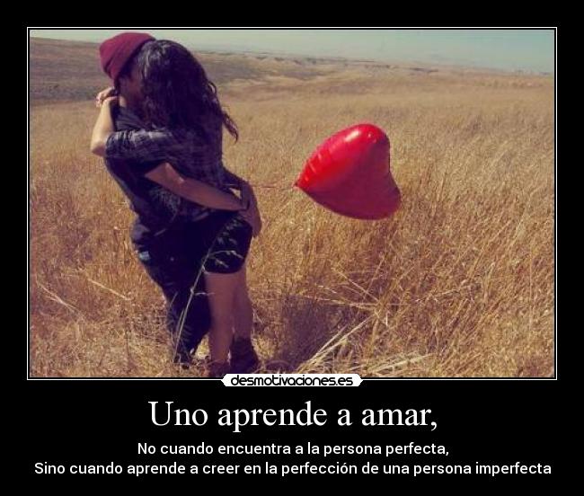 Uno aprende a amar, -