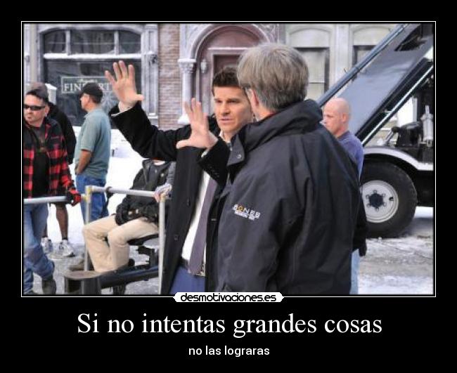 Si no intentas grandes cosas - 