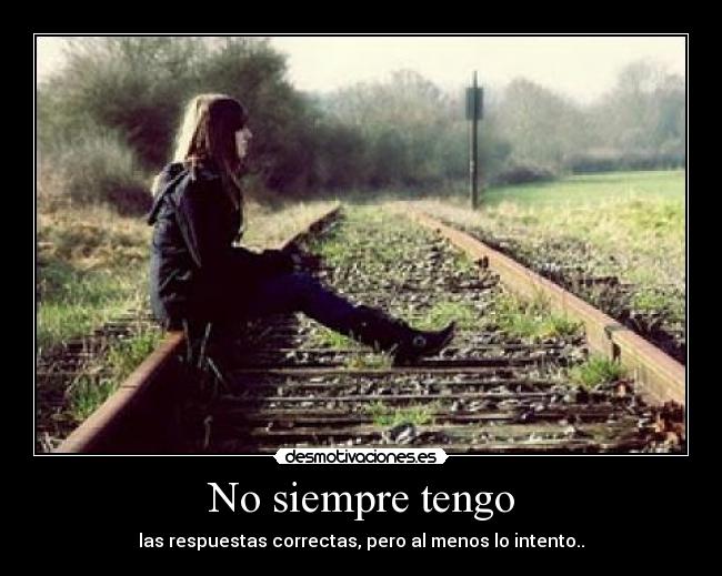 No siempre tengo -