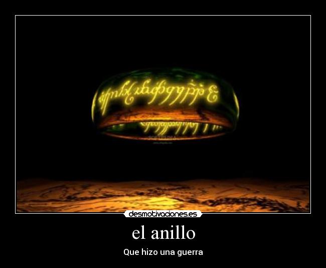 el anillo - Que hizo una guerra