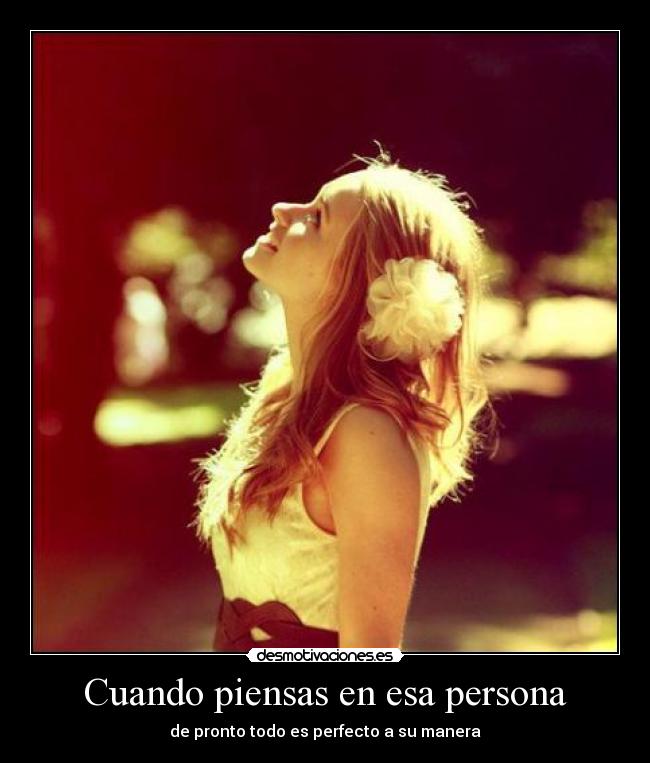 Cuando piensas en esa persona -