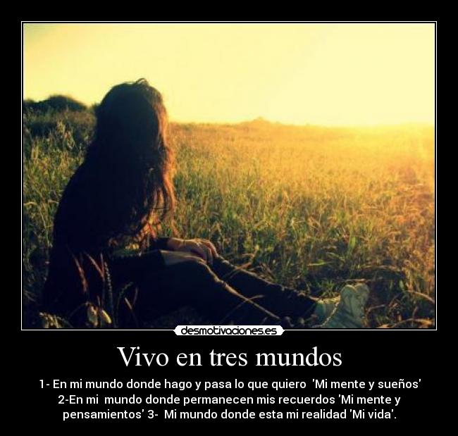 Vivo en tres mundos -