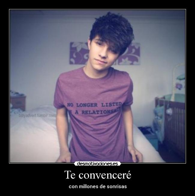 Te convenceré - con millones de sonrisas