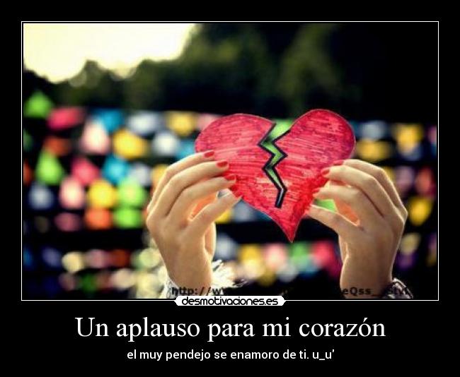 Un aplauso para mi corazón -