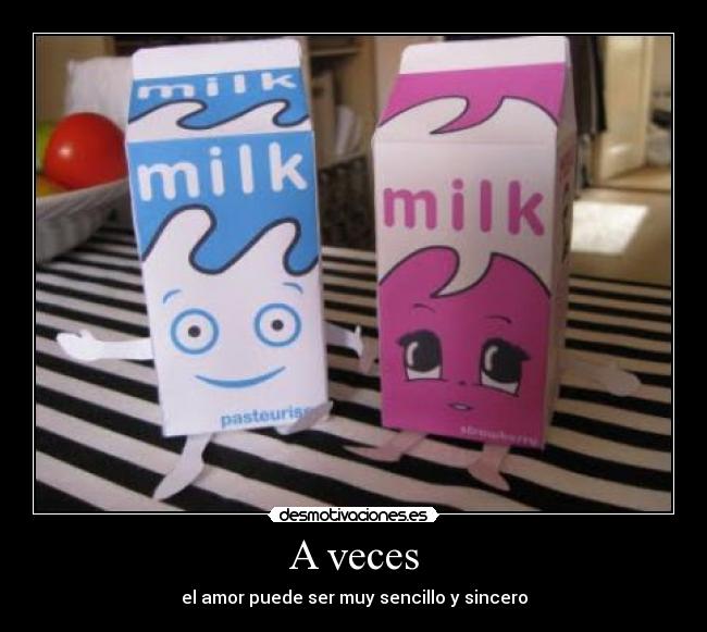 A veces - el amor puede ser muy sencillo y sincero