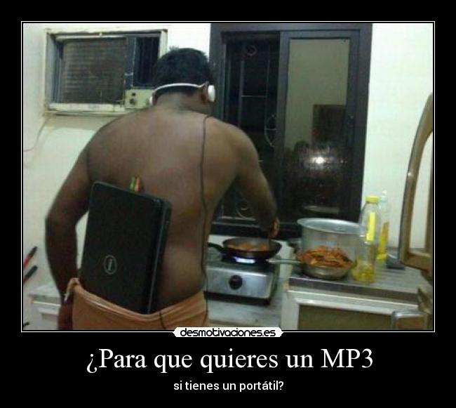 ¿Para que quieres un MP3 -