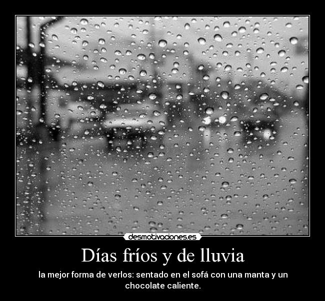 Días fríos y de lluvia -