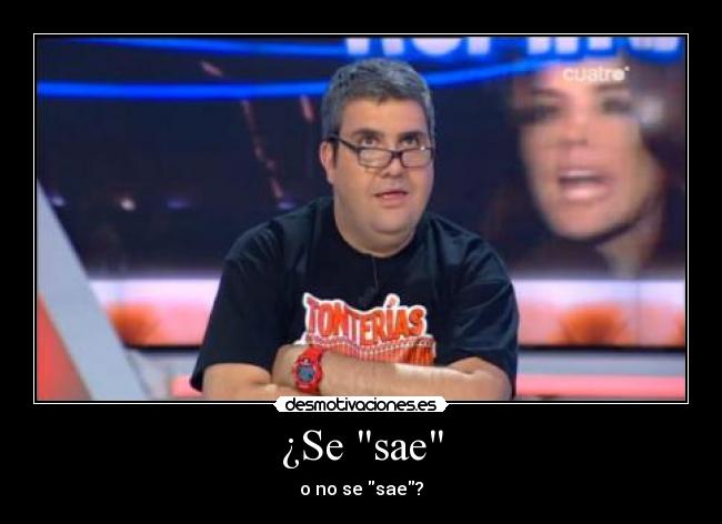 ¿Se sae - o no se sae?