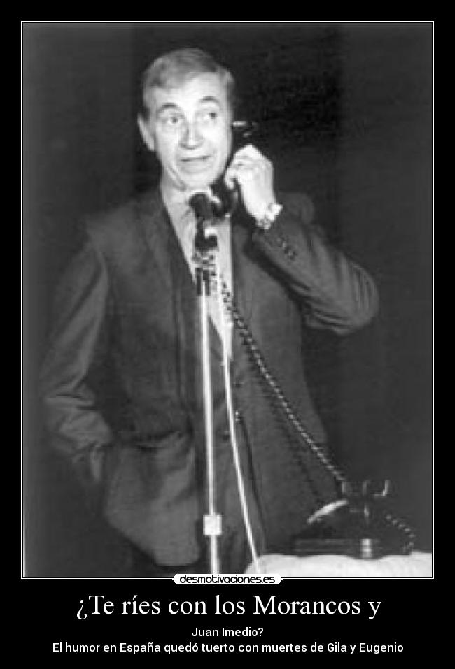 ¿Te ríes con los Morancos y -