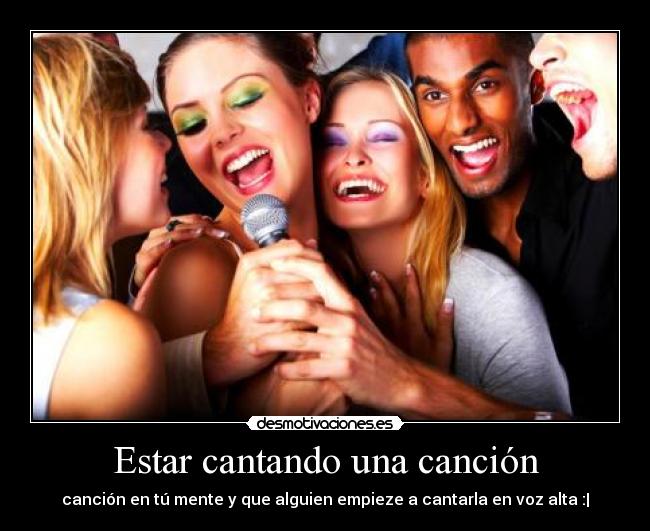 Estar cantando una canción - canción en tú mente y que alguien empieze a cantarla en voz alta :|