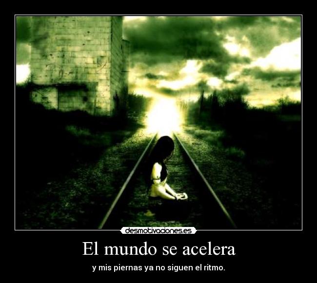 El mundo se acelera - y mis piernas ya no siguen el ritmo.
