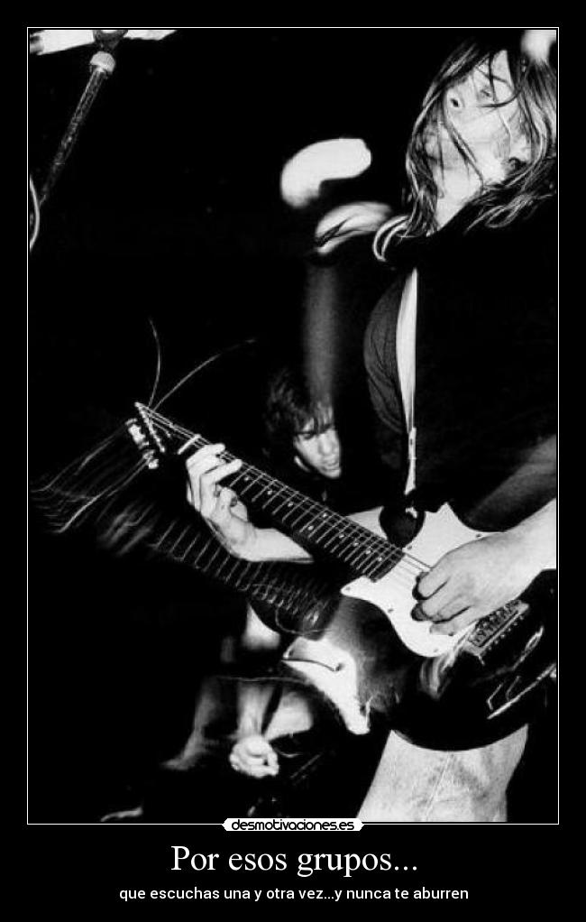 Por esos grupos... -