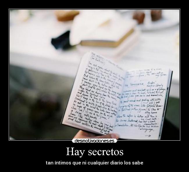 Hay secretos - tan íntimos que ni cualquier diario los sabe