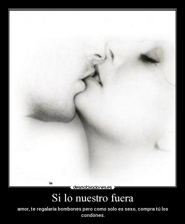 Si lo nuestro fuera - 