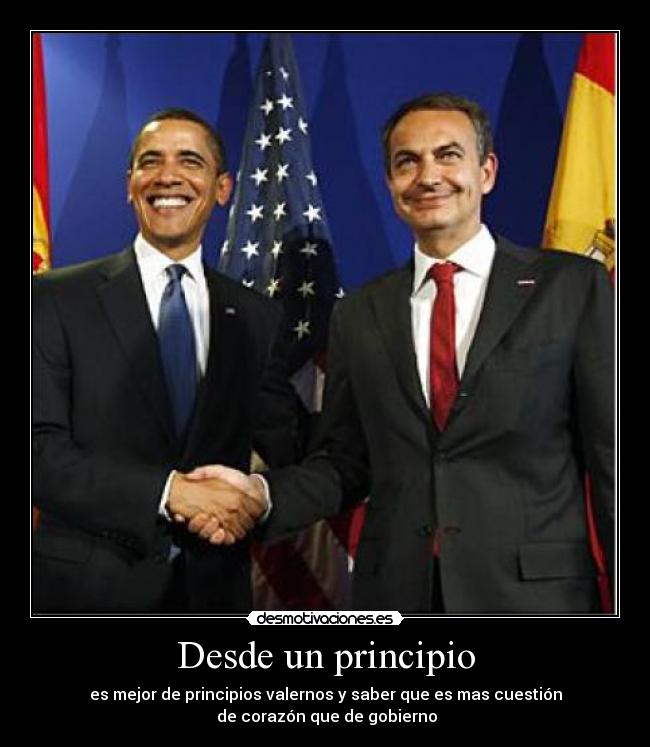 Desde un principio - es mejor de principios valernos y saber que es mas cuestión
de corazón que de gobierno