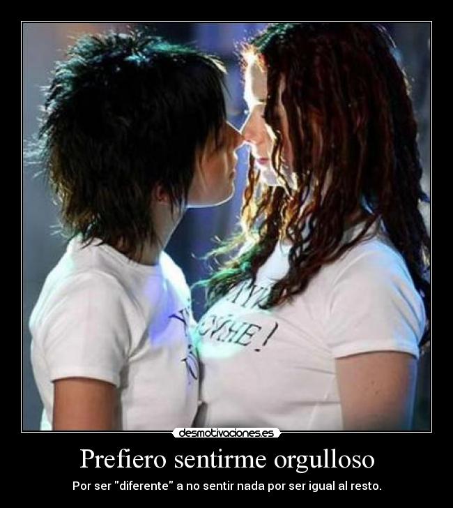 Prefiero sentirme orgulloso -