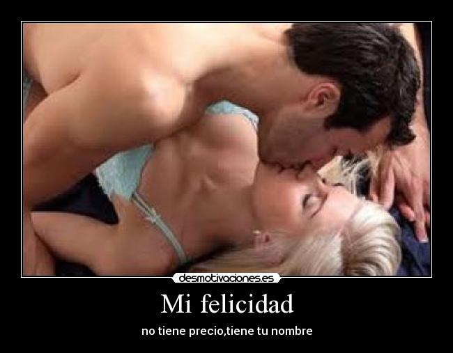 Mi felicidad -