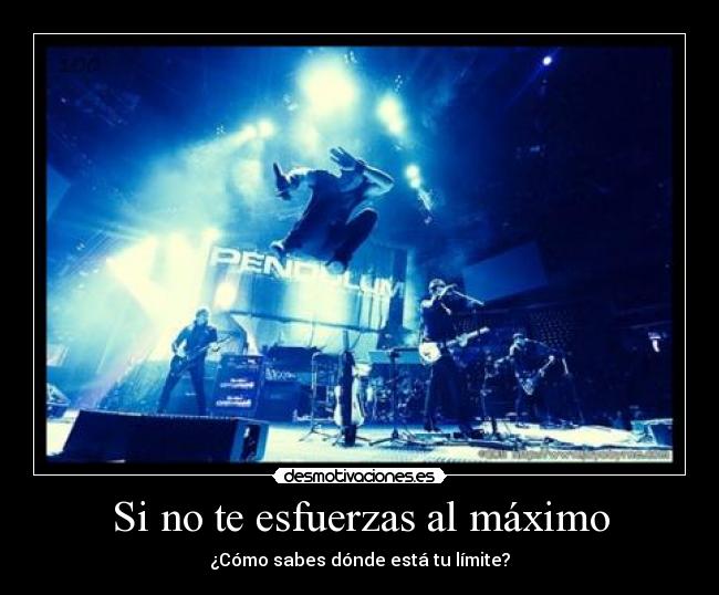 Si no te esfuerzas al máximo - ¿Cómo sabes dónde está tu límite?