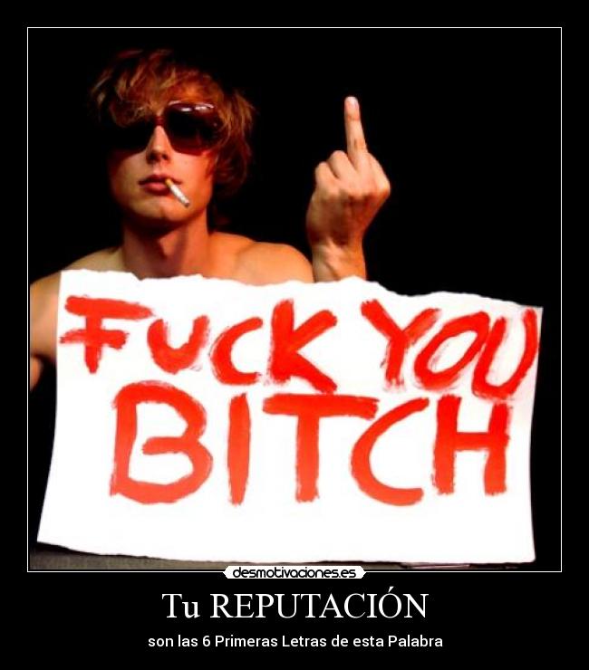 Tu REPUTACIÓN - son las 6 Primeras Letras de esta Palabra