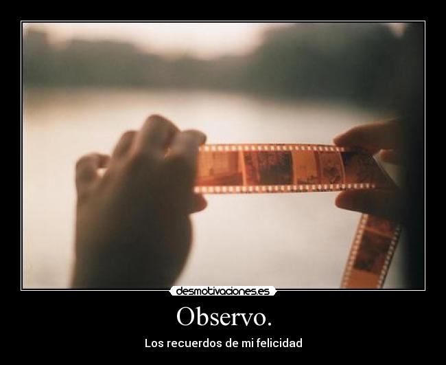 Observo. -