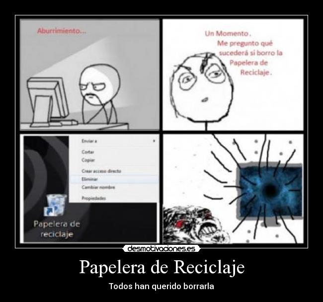 Papelera de Reciclaje - Todos han querido borrarla