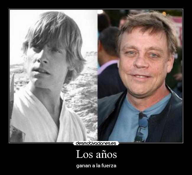 Los años - ganan a la fuerza