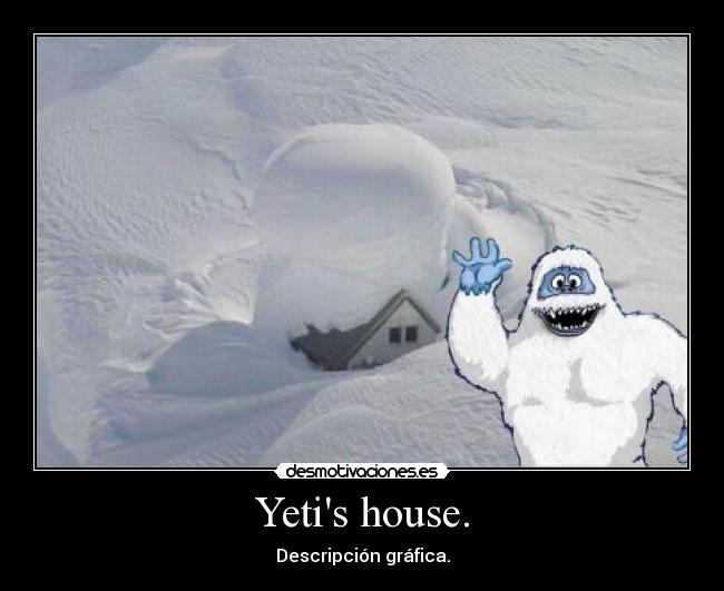 Yetis house. - 