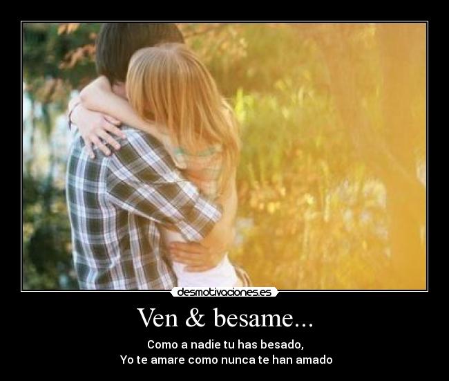 Ven & besame... - 