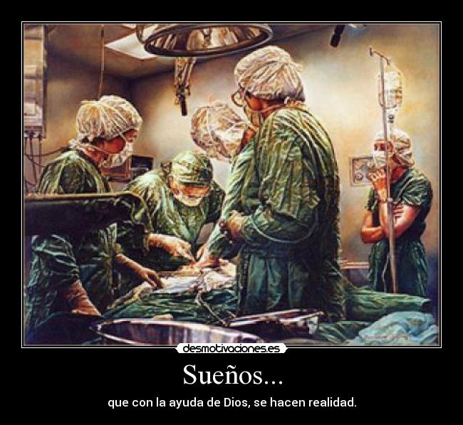 Sueños... - que con la ayuda de Dios, se hacen realidad.