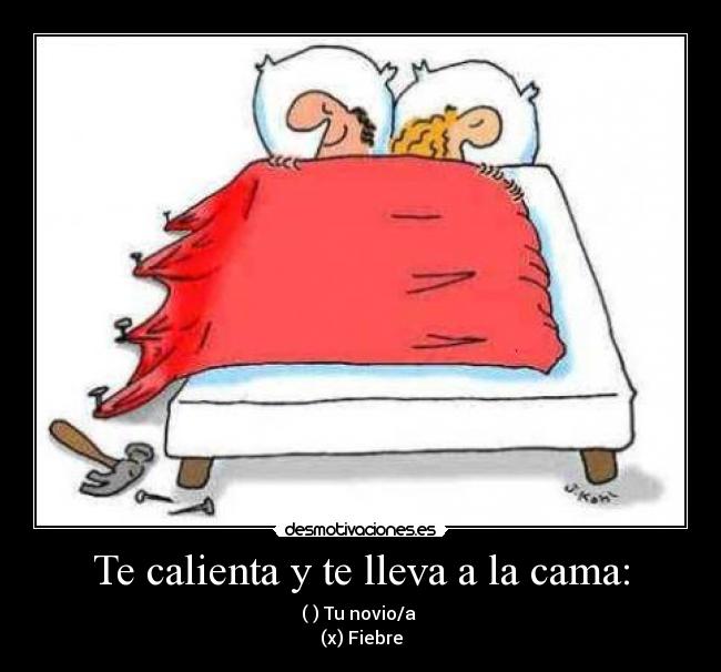 carteles calienta lleva cama novioa x fiebre desmotivaciones