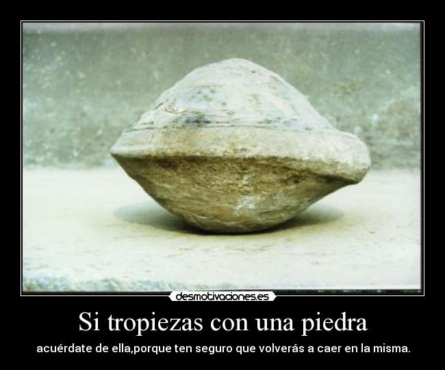Si tropiezas con una piedra - 