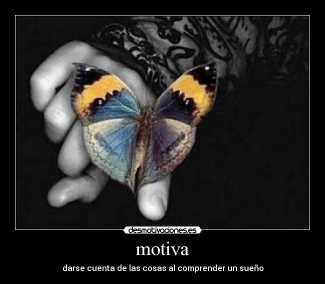 motiva - darse cuenta de las cosas al comprender un sueño