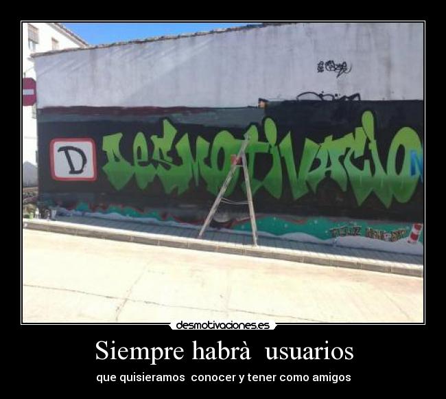 Siempre habrà  usuarios - 