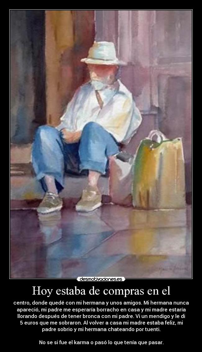 Hoy estaba de compras en el -