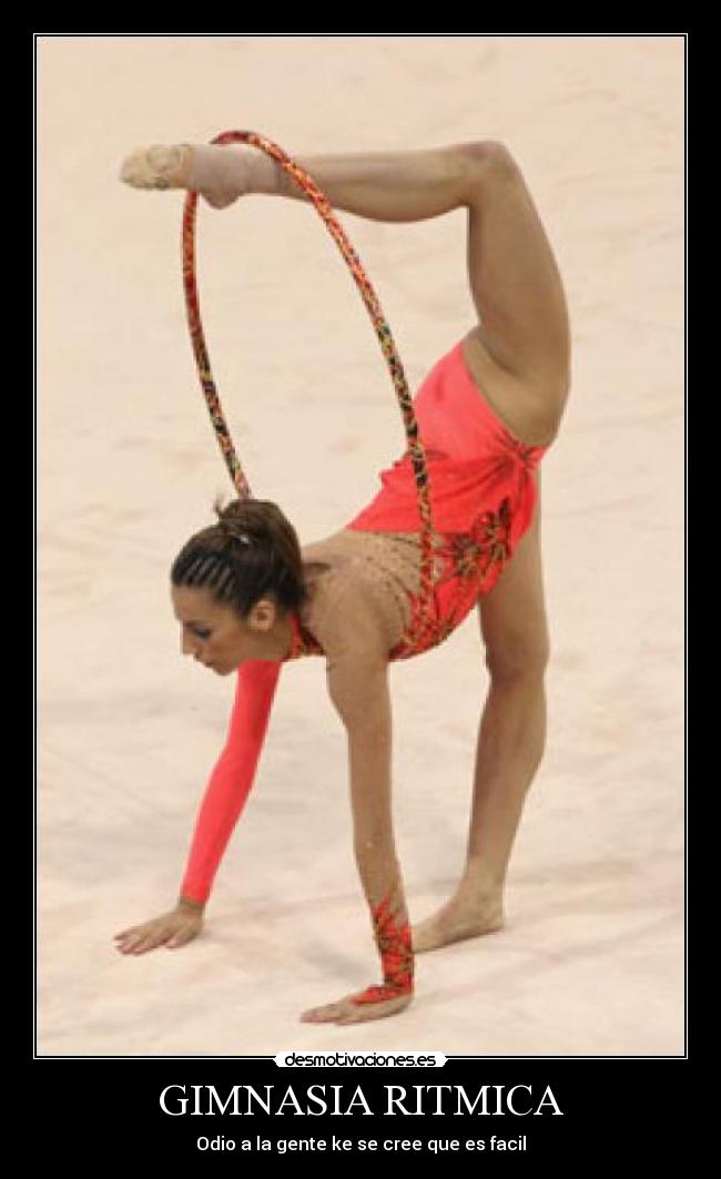 GIMNASIA RITMICA - Odio a la gente ke se cree que es facil