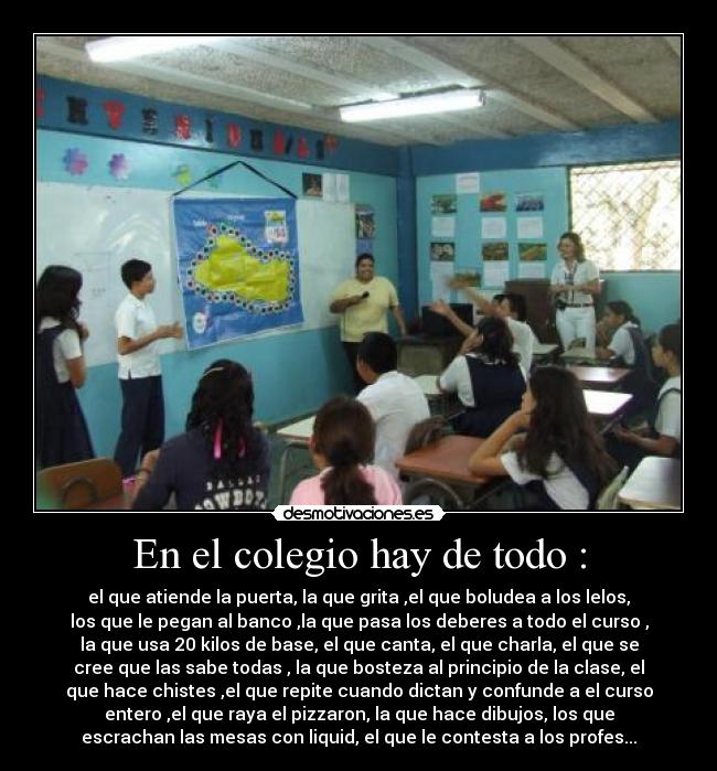 En el colegio hay de todo : -